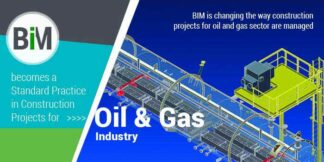 BIM becomes a Standard Practice in Construction Projects for Oil & Gas Industry