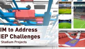 BIM to Address MEP Challenges for Stadium Projects