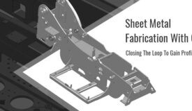 Sheet Metal Fabrication With CAD; Closing The Loop To Gain Profitability