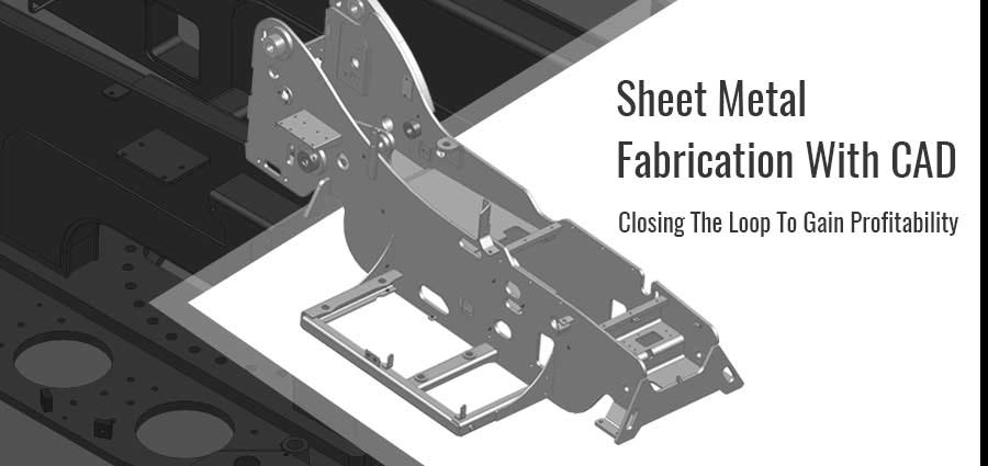 Sheet Metal Fabrication with CAD