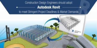 Construction Design Engineers should Adopt Autodesk Revit to Meet Stringent Project Deadlines & Market Demands