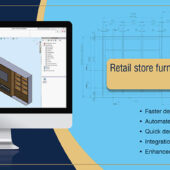 5 Benefits of DriveWorks for Retail Store Furniture Manufacturers