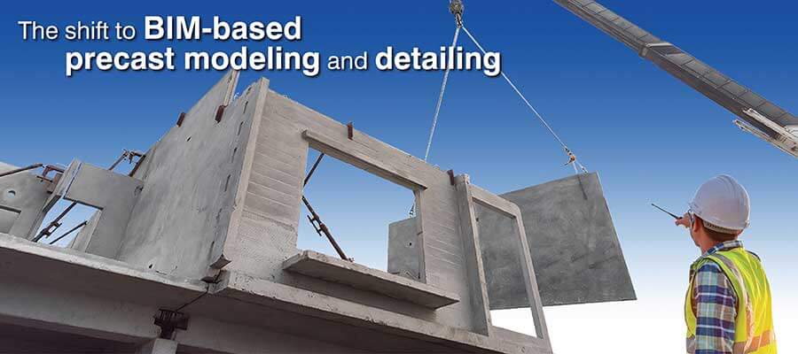 7 benefits of BIM for precast concrete detailing for prefab construction projects