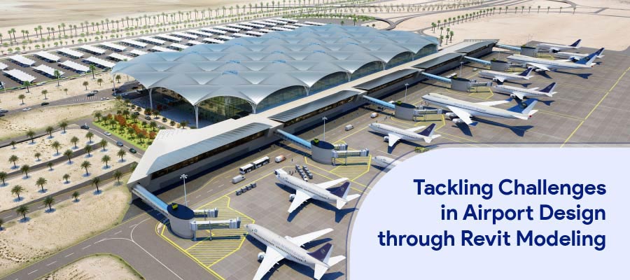 Revit Modeling for Airports: Challenges and Solutions