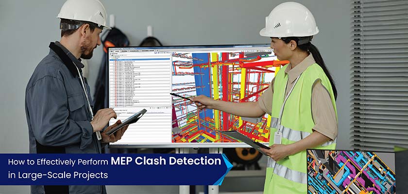 6 Effective Steps to MEP Clash Detection for Large-Scale Projects