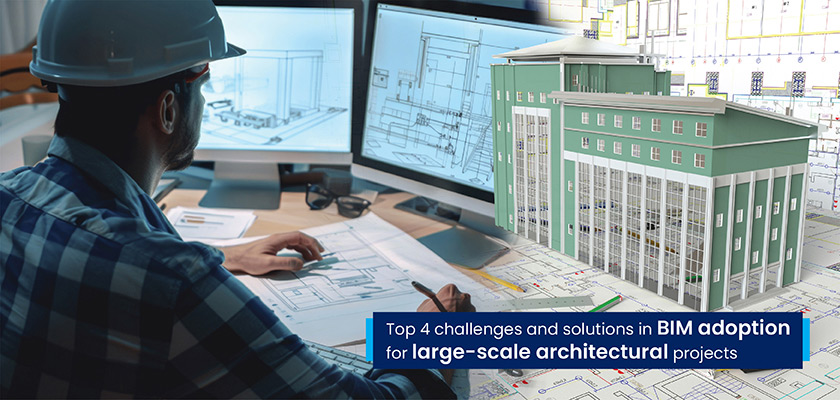 BIM Implementation for Large-Scale Architectural Projects: Challenges and Solutions